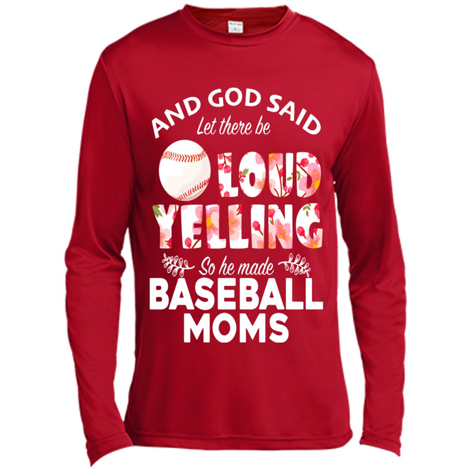 God Said let There Be Loud Yelling So He Made Baseball Moms - Canvas Long Sleeve T-Shirt