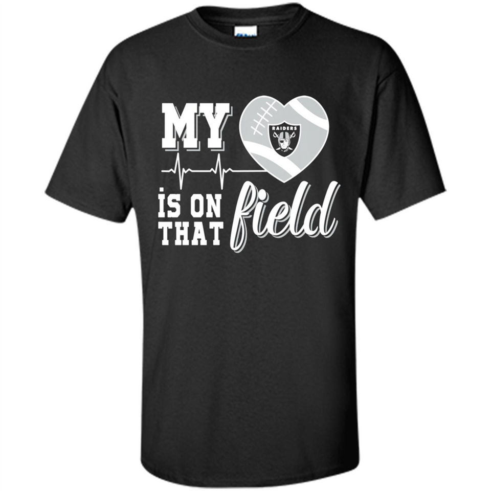 Oakland Raiders Football My Heart is on that Field - Shirt