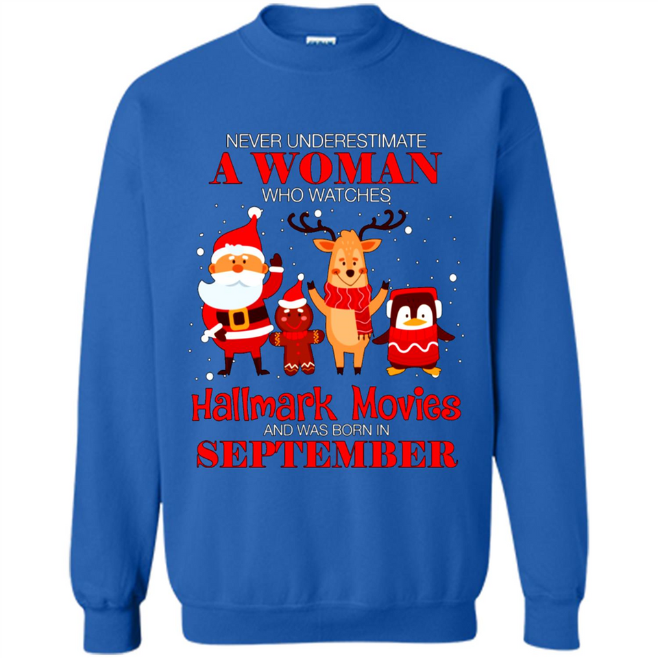 Never Underestimate A September Woman Watches Hallmark Movies Sweatshirt PINGPONG
