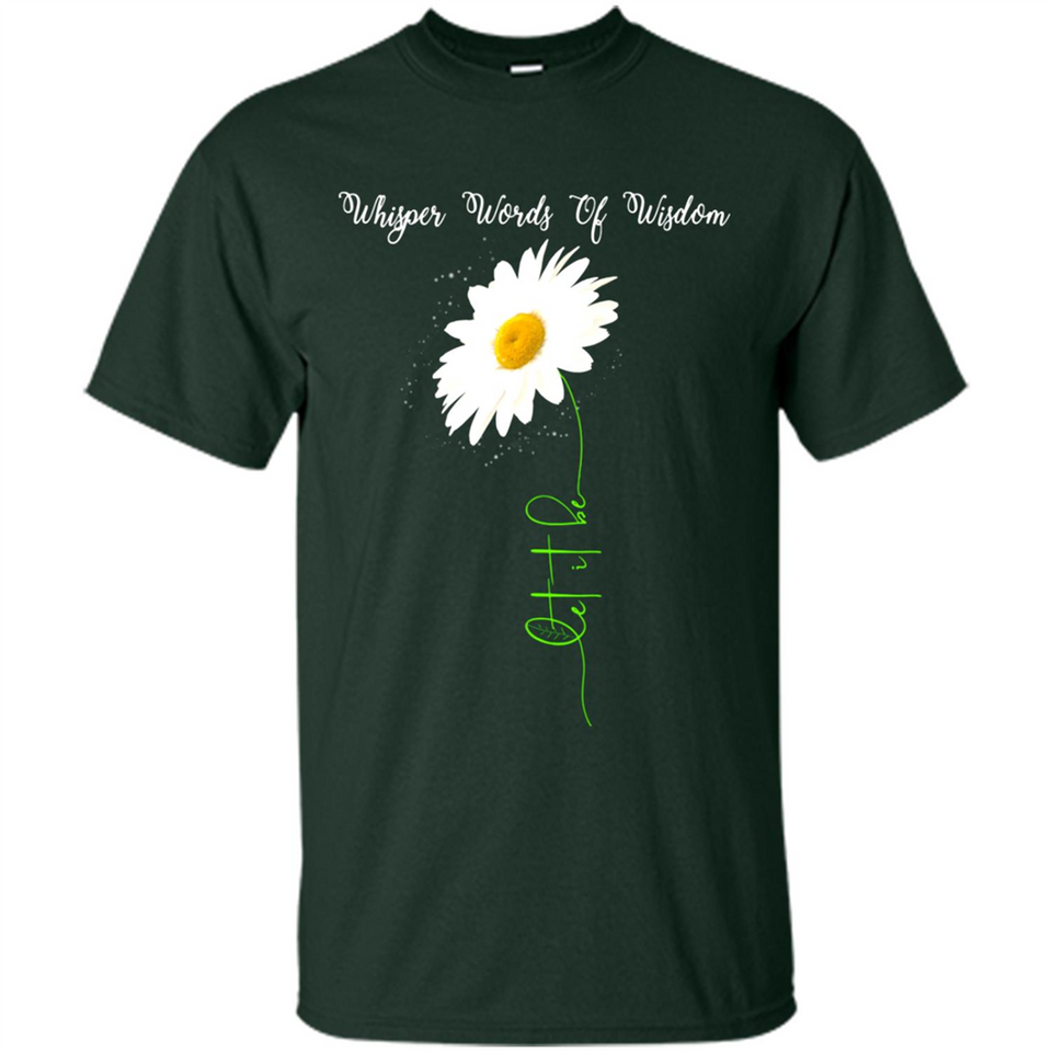 Whisper Funny Let It Daisy Flower Words Of Be