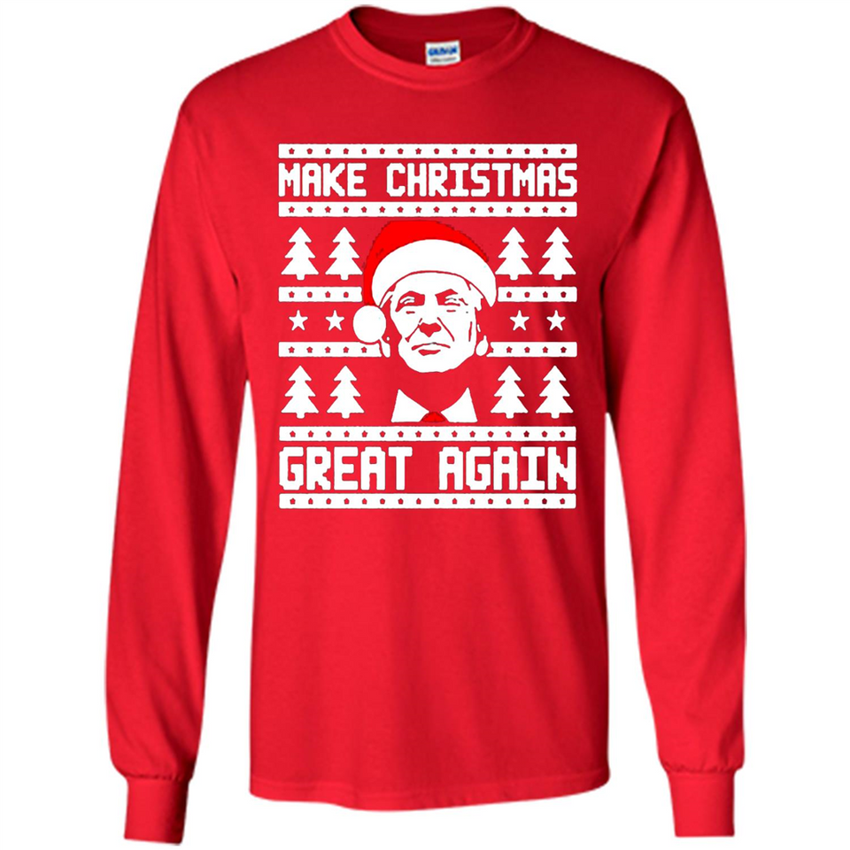 Fabulous Make Christmas Great Again Trump Ugly Christmas - Long Sleeve T-Shirt