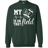 Houston Texans Football My Heart is on that Field - Sweatshirt