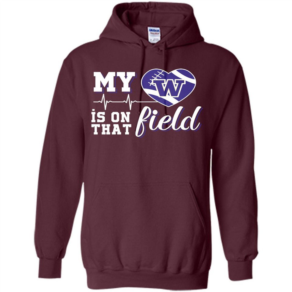 Washington Huskies Football My Heart is on that Field - Hoodie