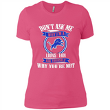 Don't Ask Me Why I'm A Detroit Lions Fan Ask Yourself