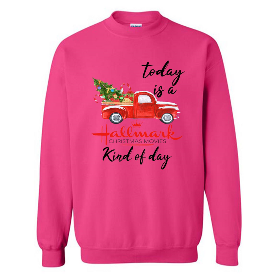 Today is A Hallmark Christmas Movies Kind of Day Sweatshirt - Sweatshirt