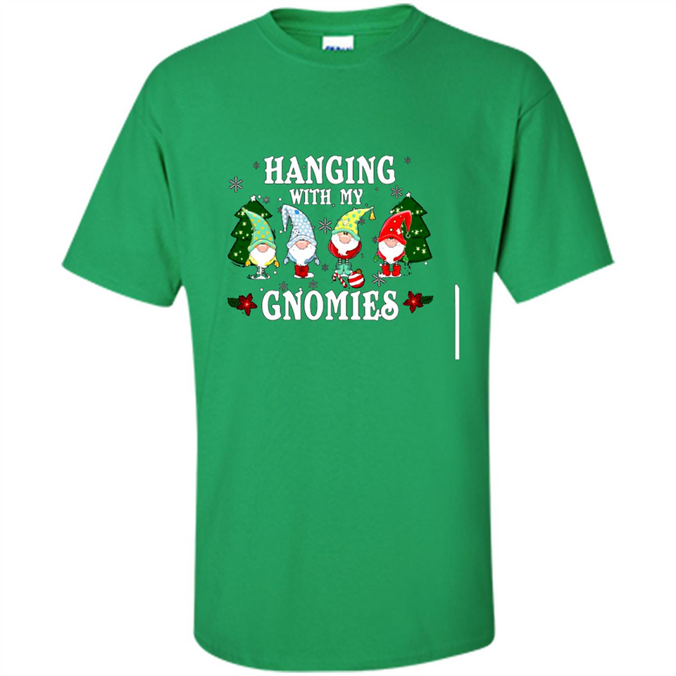 Christmas Garden Gnome Hanging With My Gnomies - Shirt