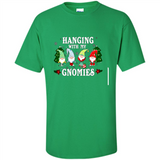 Christmas Garden Gnome Hanging With My Gnomies - Shirt