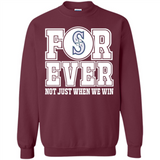 Seattle Mariners Forever For ever not just when we win - Sweatshirt