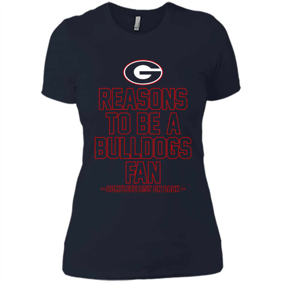 Reasons to be a Georgia Bulldogs Fan Complete List on Back - Ladies' Boyfriend T-Shirt
