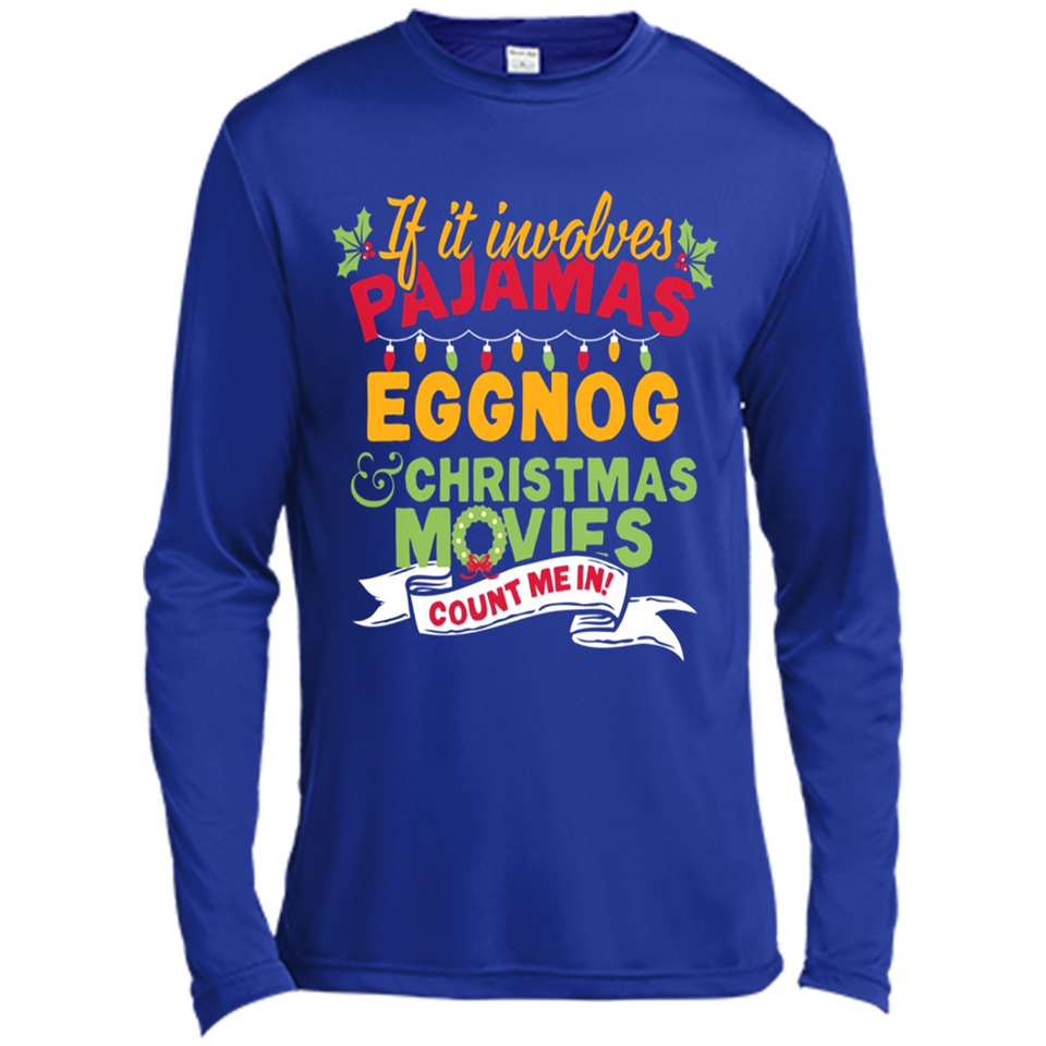 Pajamas, Eggnog and Christmas Movies Count Me In - Canvas Long Sleeve T-Shirt