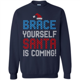 Brace Yourself Santa is coming Christmas - Sweatshirt