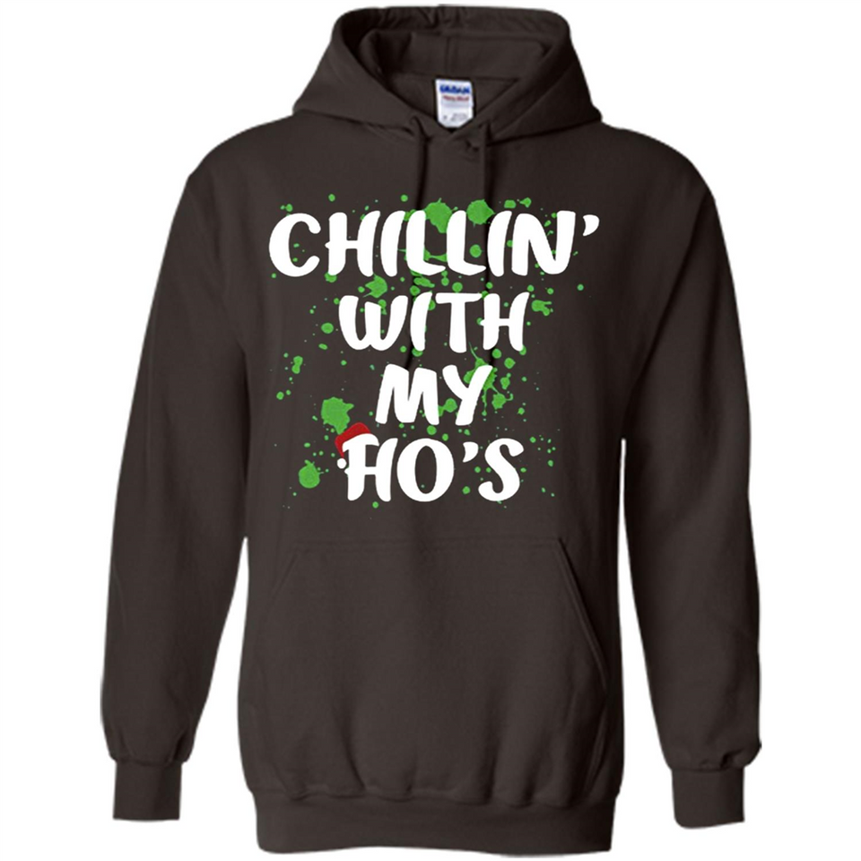 Chillin With My Ho's Funny Christmas - Hoodie