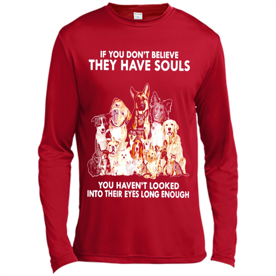 IF YOU DON'T BELIEVE THEY HAVE SOULS