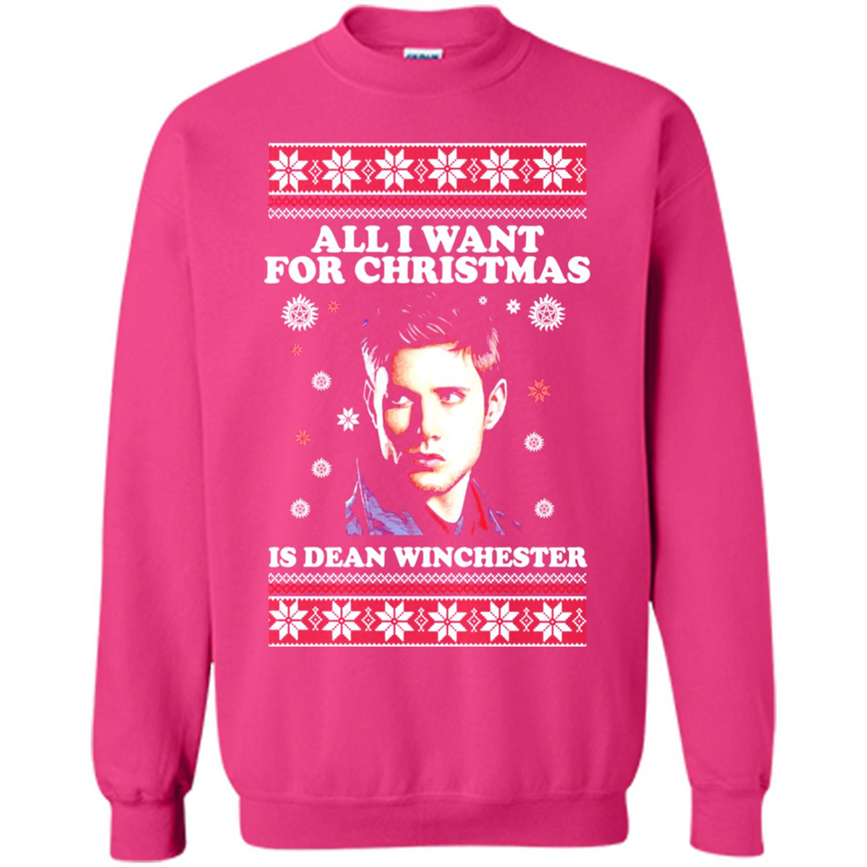 All I want for Christmas is Dean Winchester sweater - Sweatshirt