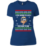 Too weird to live too rare to die Christmas - Ladies' Boyfriend T-Shirt