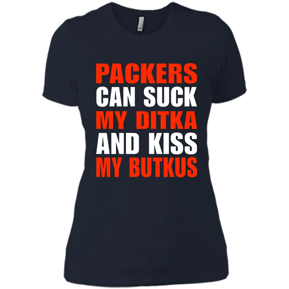 Packers can suck my Ditka and kiss my Butkus PINGPONG - Ladies' Boyfriend T-Shirt