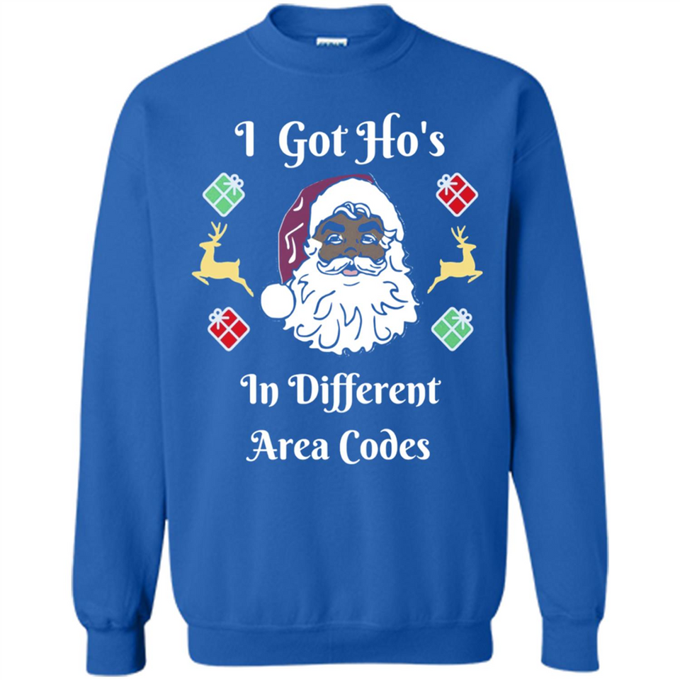 I Got Ho's Santa Christmas - Sweatshirt
