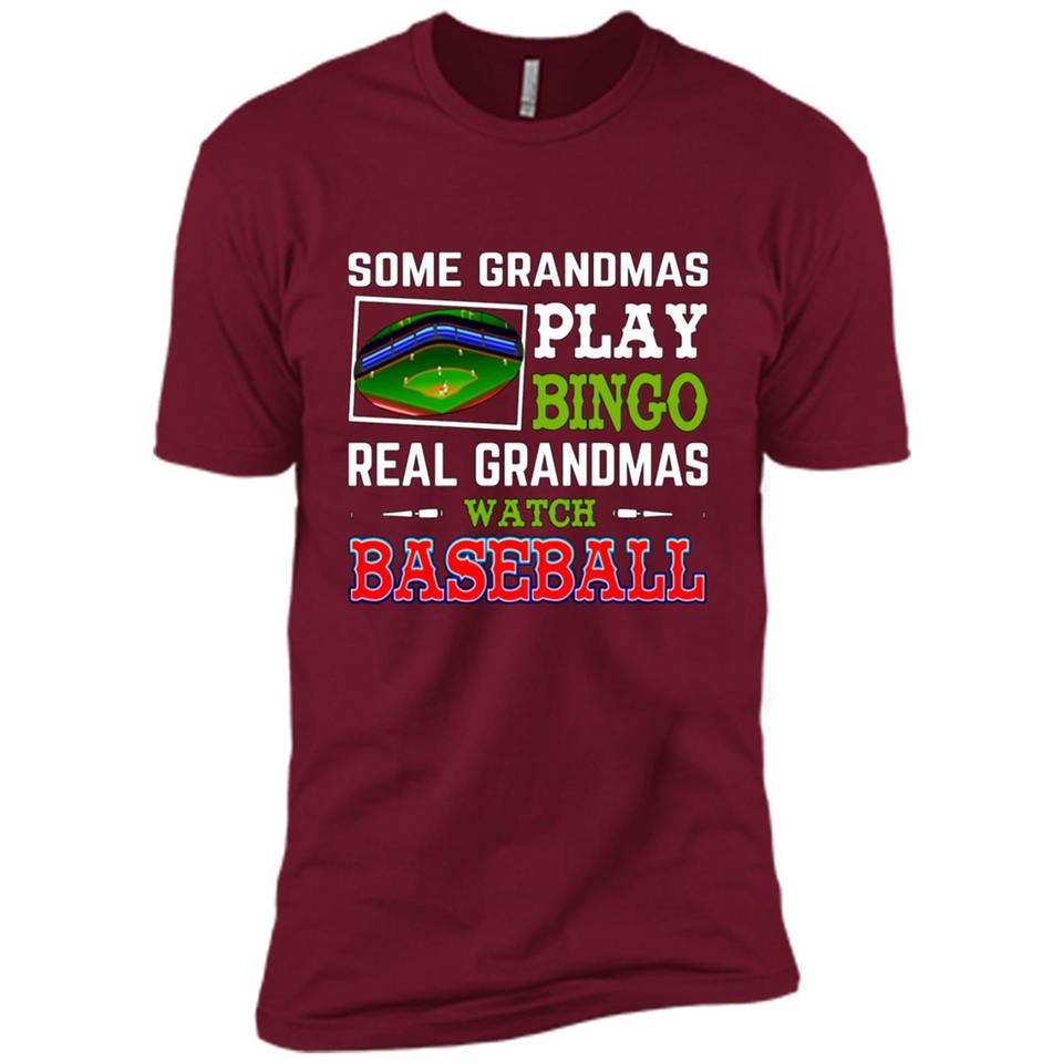 Some Grandmas Play Bingo Real Grandmas Watch Baseball