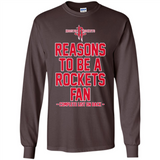 Reasons to be a Houston Rockets Fan Complete List on Back - Long Sleeve T-Shirt