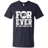 Philadelphia Flyers Forever For ever not just when we win - Men's V-Neck