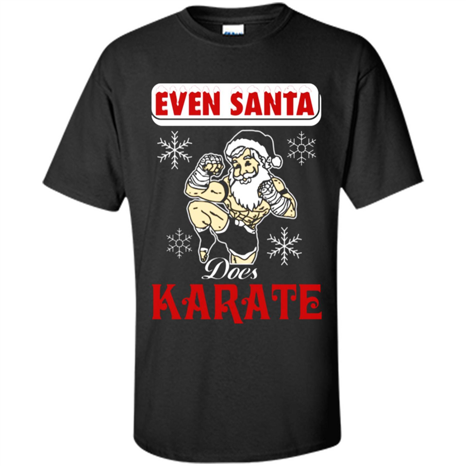 Even Santa Does Karate - Funny Karate - Shirt