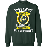 Don't Ask Me Why I'm A Washington Redskins Fan Ask Yourself