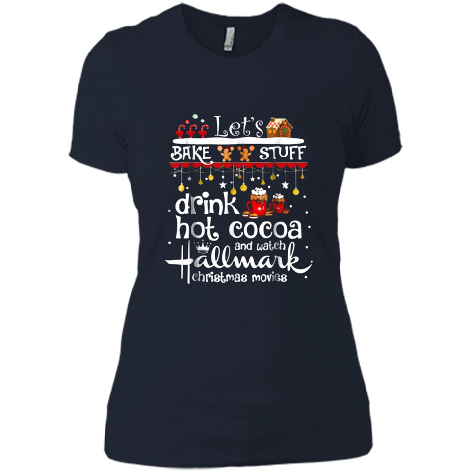 Let’s Bake Stuff Drink Hot Cocoa And Watch Hallmark Christmas Movies PINGPONG
