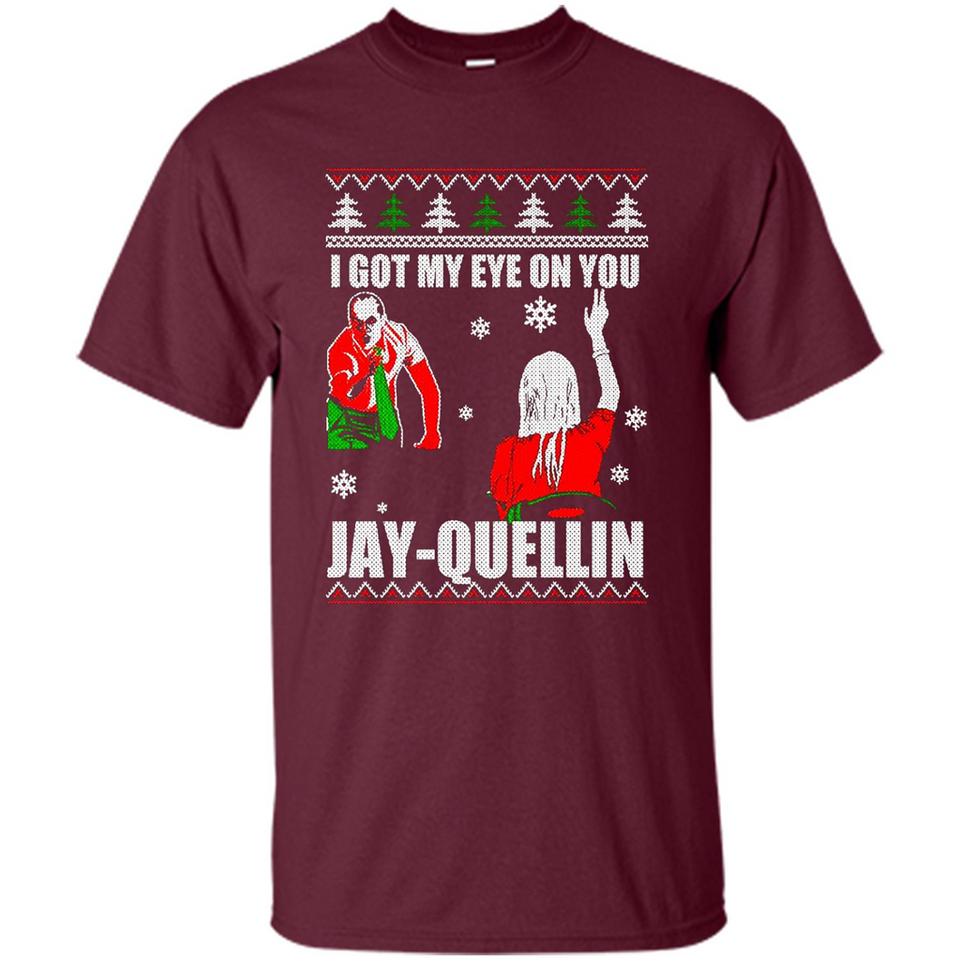I Got My Eye On You Jay-quellin - Shirt