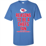 Reasons to be a Kansas City Chiefs Fan Complete List on Back - Shirt