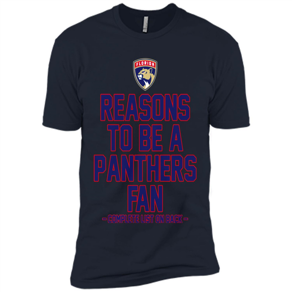 Reasons to be a Florida Panthers Fan Complete List on Back - Premium Short Sleeve T-Shirt