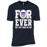 Sacramento Kings Forever For ever not just when we win - Premium Short Sleeve T-Shirt