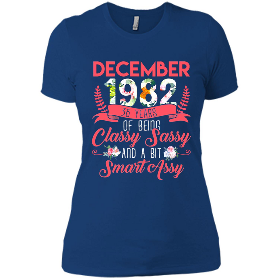 December 1982 36 Years Of Being Classy Sassy - Ladies' Boyfriend T-Shirt
