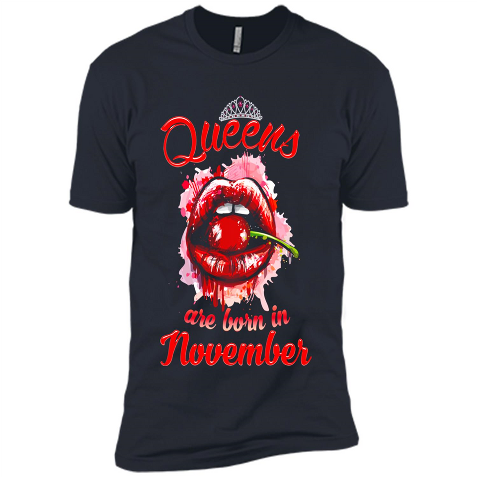 Queens Are Born In November T-Shirt Sexy Lips