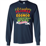 Pajamas, Eggnog and Christmas Movies Count Me In - Long Sleeve T-Shirt