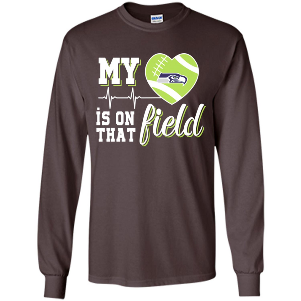 Seattle Seahawks Football My Heart is on that Field - Long Sleeve T-Shirt