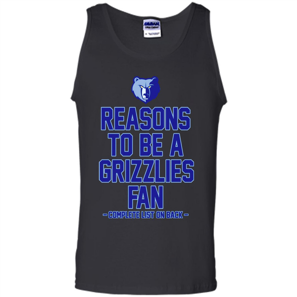 Reasons to be a Memphis Grizzlies Fan Complete List on Back - Tank Top