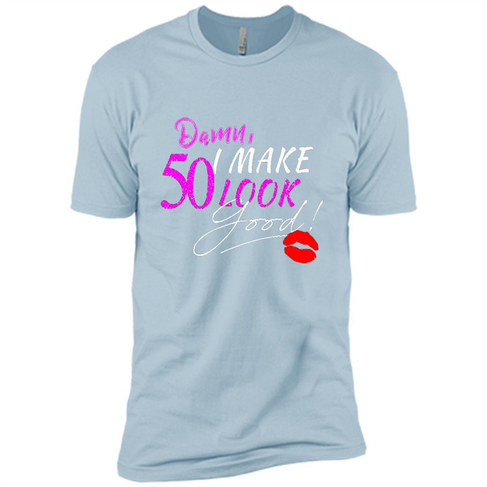 I Make 50 Look Good 50 Years To Perfection - Premium Short Sleeve T-Shirt