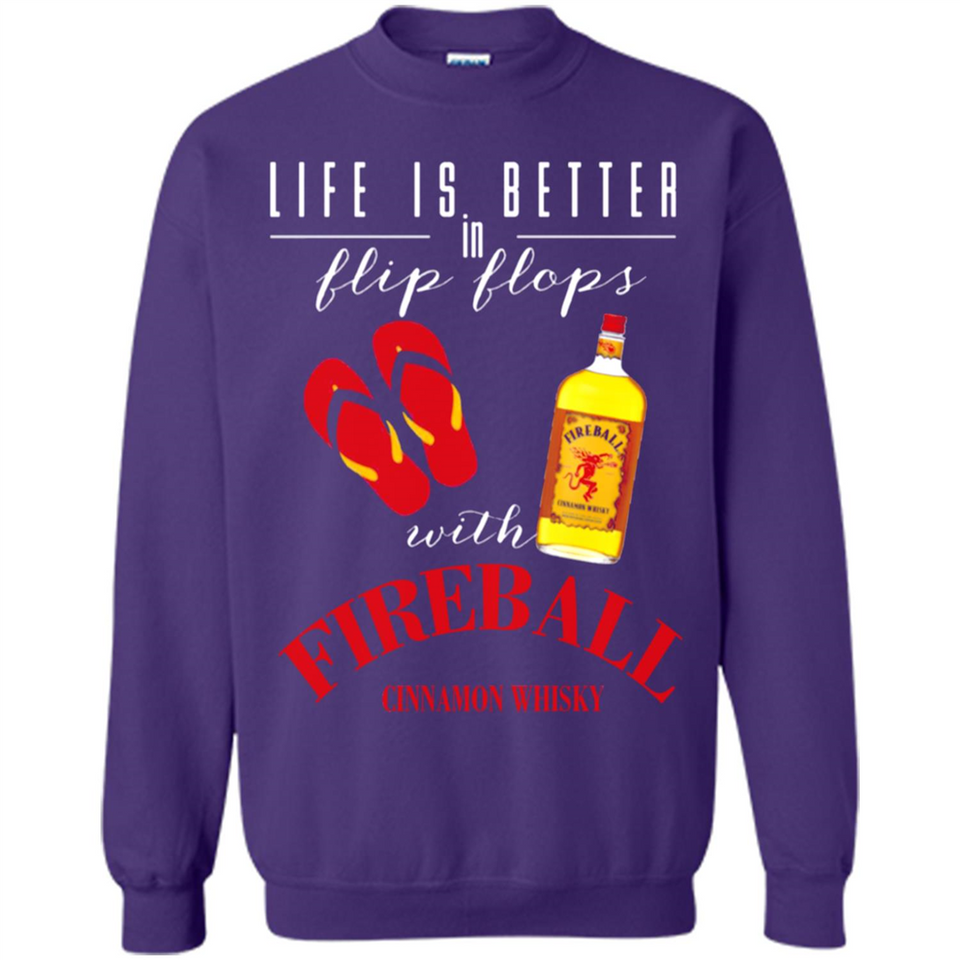LIFE IS BETTER IN FLIP FLOPS WITH FIREBALL WHISKEY