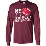 Wisconsin Badgers Football My Heart is on that Field - Long Sleeve T-Shirt