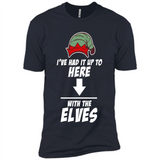 Ive Had It Up To Here With The Elves 1 - Premium Short Sleeve T-Shirt
