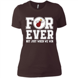 Miami Heat Forever For ever not just when we win - Ladies' Boyfriend T-Shirt
