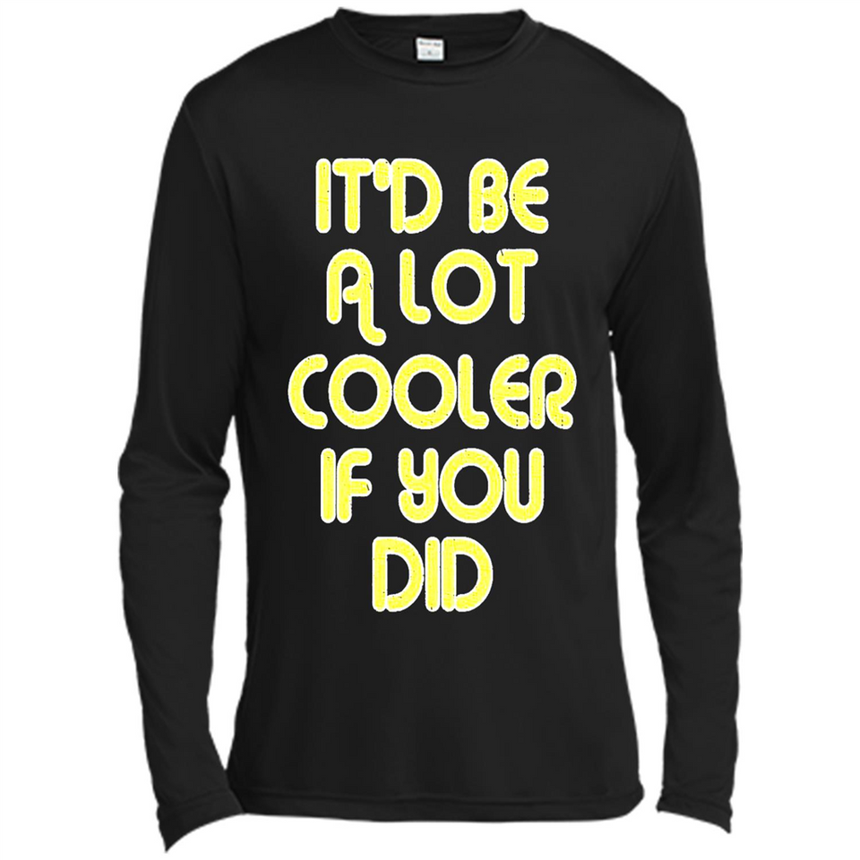 It'd Be A Lot Cooler If You Did Vintage Large Print - Canvas Long Sleeve T-Shirt