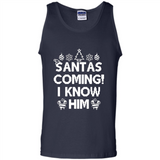 Santa's Coming I Know Him Shirt Santa Ugly Christmas T-Shirt Funny Santa Christmas