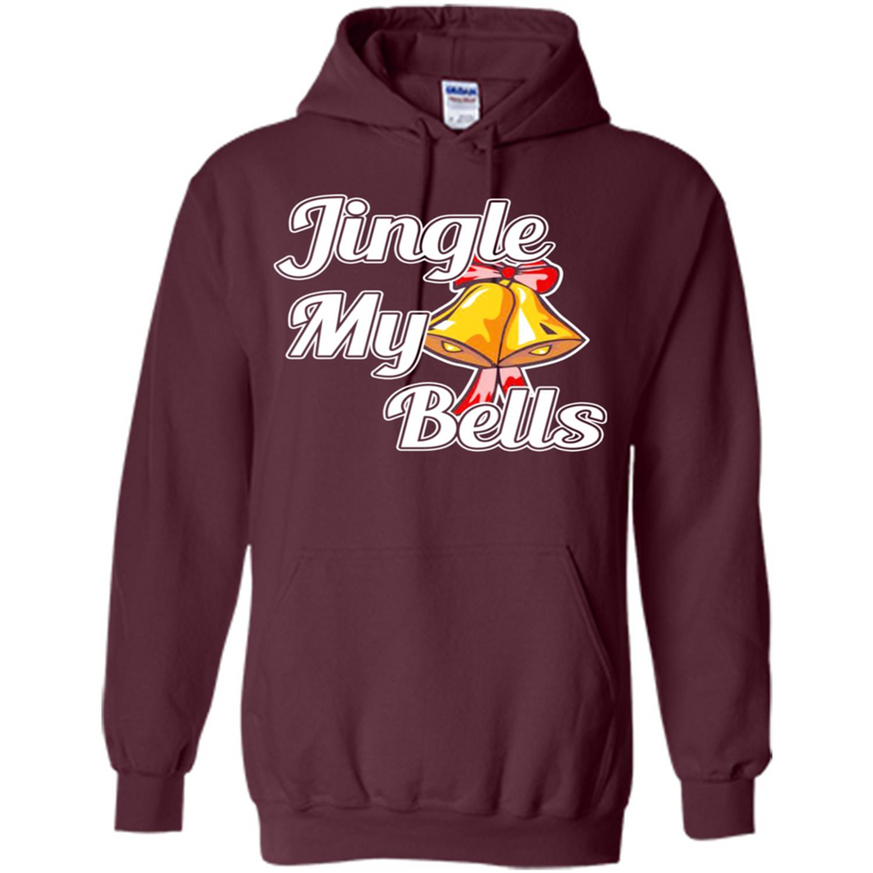 Jingle My Bells - Hoodie