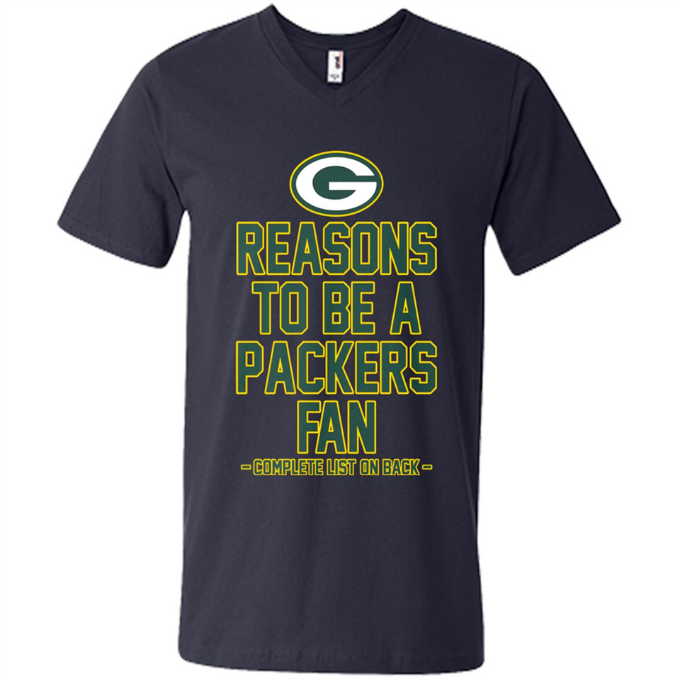 Reasons to be a Green Bay Packers Fan Complete List on Back - Men's V-Neck