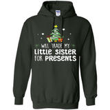 Will Trade My Little Sister For Presents Christmas - Hoodie