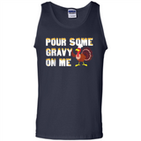 Pour Some Gravy On Me Funny Turkey Thanksgiving