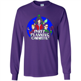 Party Planning Committee Christmas T-Shirt - Long Sleeve T-Shirt
