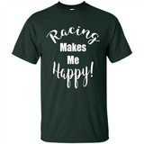 Racing Makes Me Happy! - Drag Racing Classic Fit