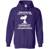 Snoopy Let's Do It The Dumbest Way Possible